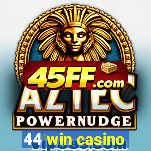 44 win casino